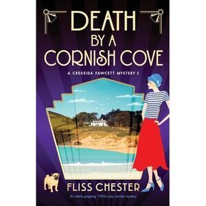 Death by a Cornish Cove: An utterly gripping 1920s cozy murder mystery -- Cheste